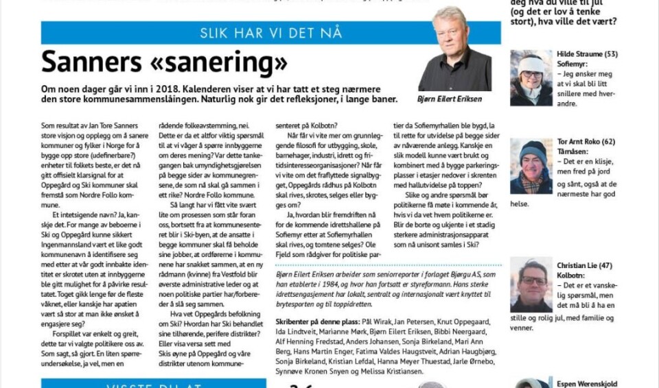 HER ER INNLEGGET: Under tittelen 'Sanners sanering' skrev vår skribent Bjørn Eilert Eriksen om sitt syn på prosessen rundt kommunesammenslåingen. HER ER INNLEGGET: Under tittelen 'Sanners sanering' skrev vår skribent Bjørn Eilert Eriksen om sitt syn på prosessen rundt kommunesammenslåingen.