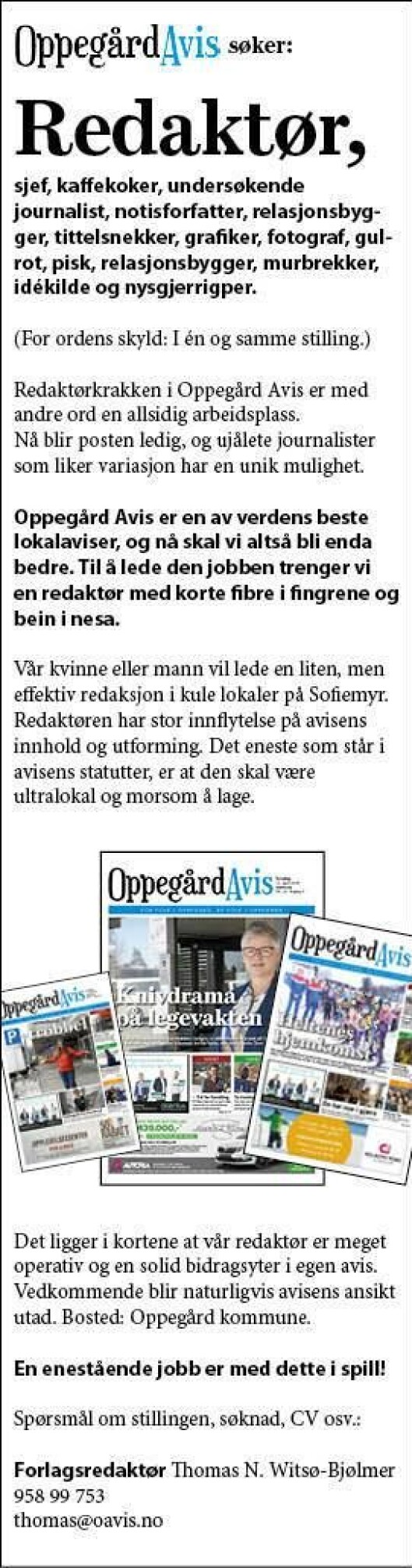 STILLINGSANNONSE: Her er stillingsannonsen. STILLINGSANNONSE: Her er stillingsannonsen.