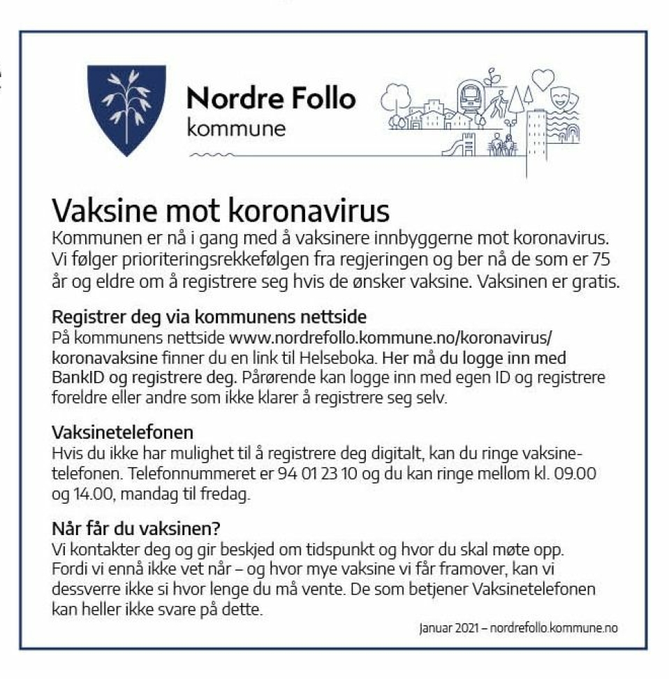 RETTELSE: Monica Viksaas Biermann, programleder for vaksinering og assisterende kommuneoverlege i Nordre Follo, har nå rettet opp teksten i denne annonsen. Hun anbefaler at eldre som er 65 år og eldre (ikke bare 75+) registrerer seg nå i Helseboka.